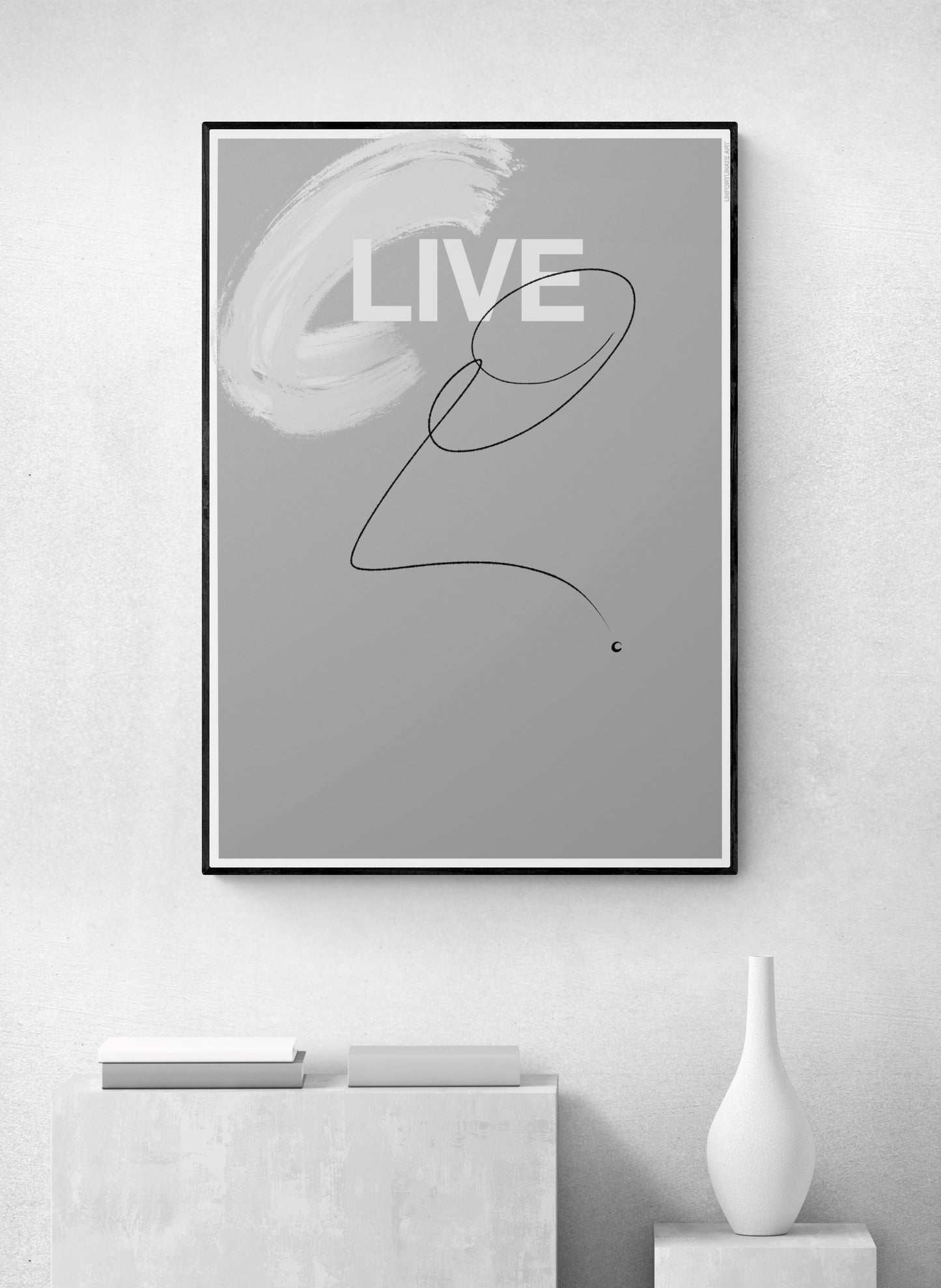 LIVE LAUGH LOVE Prints - Grey Edition.